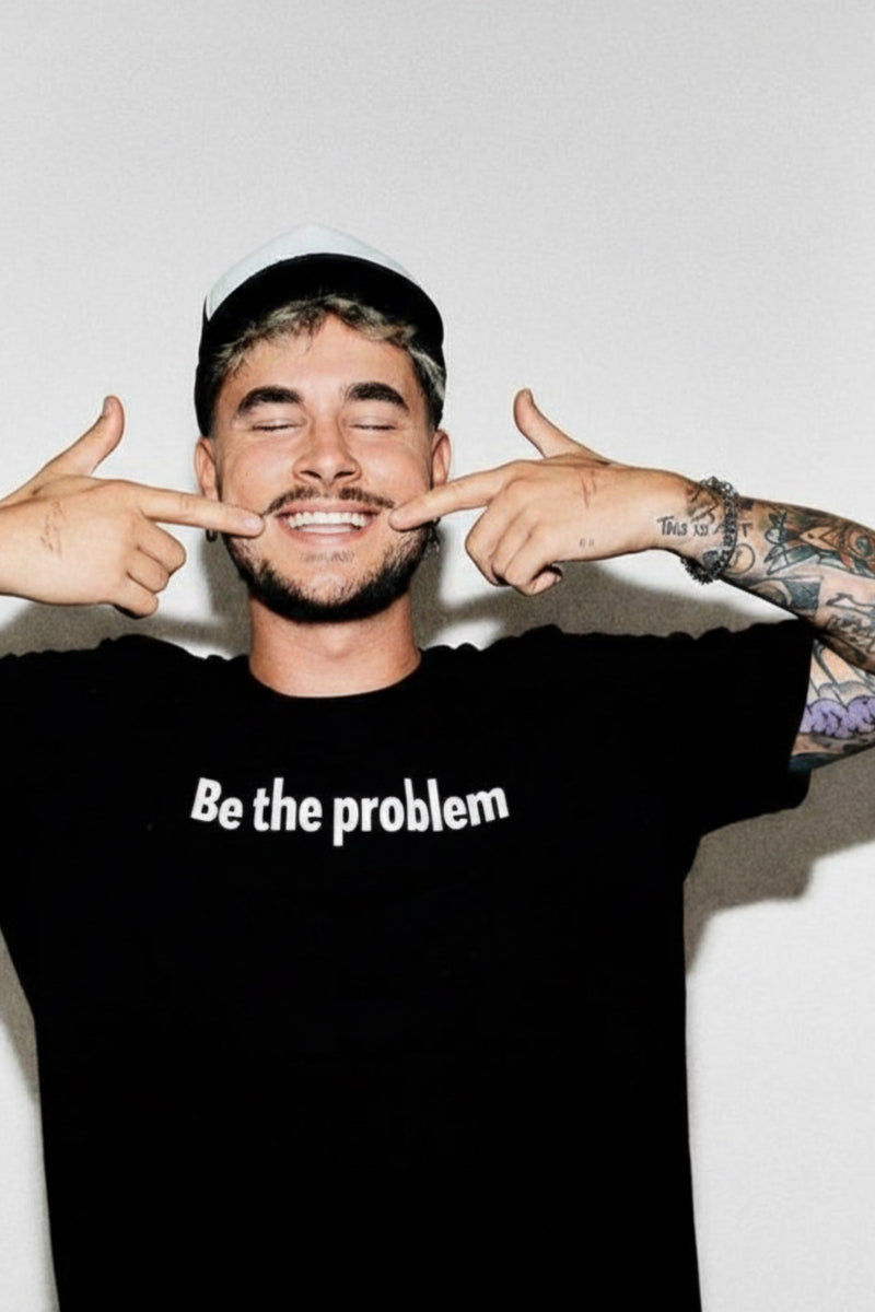 Forfksake Be The Problem Black T-Shirt
